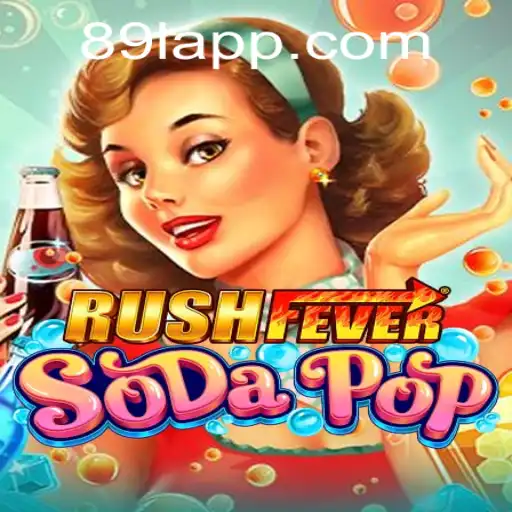 Descubra a Emoção de RushFeverSodaPop: A Experiência Intensa com a Chave 89L